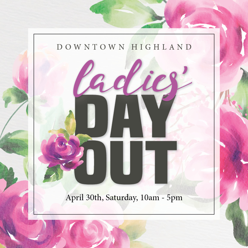 Ladies' Day Out event, April 30, Downtown Highland.