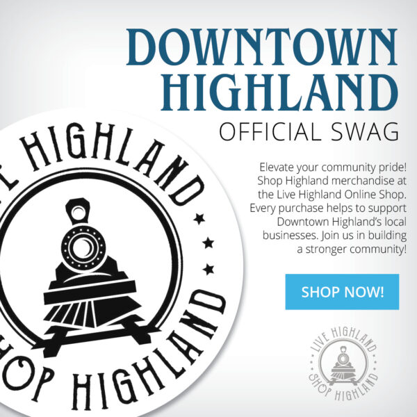 Shop Downtown Highland merchandise for supporting local businesses.