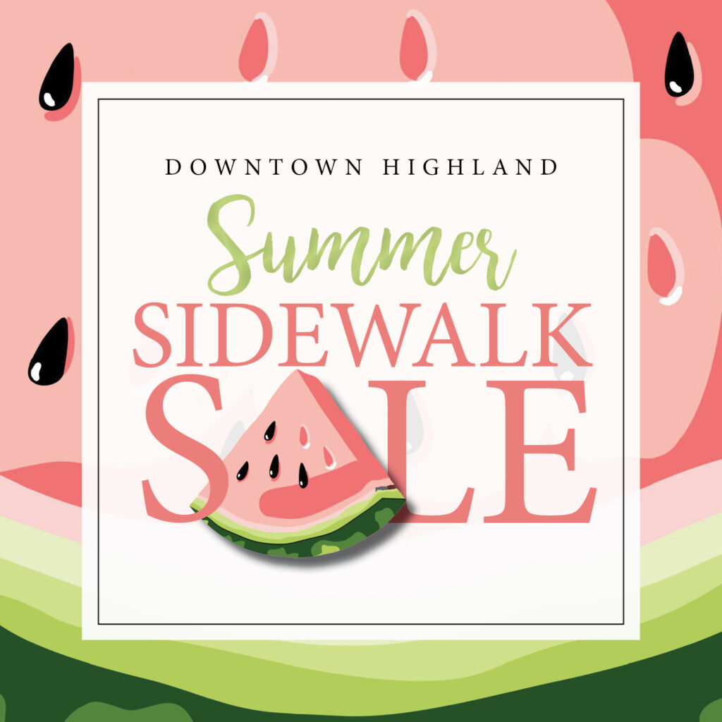 Downtown Highland summer sidewalk sale watermelon theme